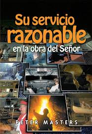 Nuestro servicio razonable al Señor